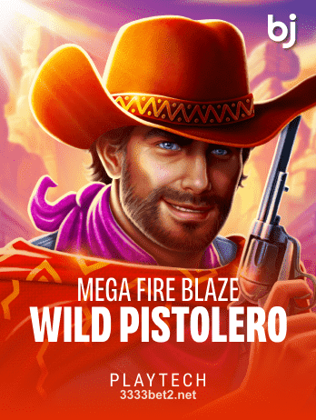 3333bet Mega Fire Blaze Wild Pistoleropng Slot Game